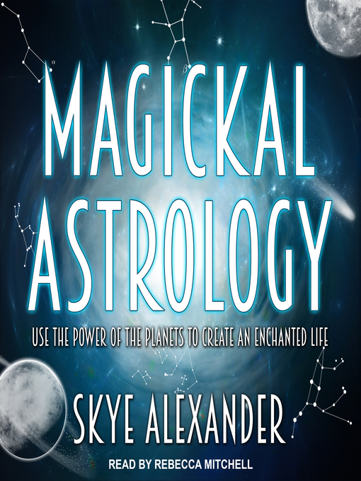 Title details for Magickal Astrology by Skye Alexander - Available